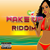 Wakle Up Riddim